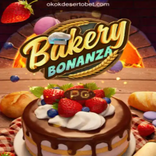 Unlock Delicious Wins with BakeryBonanza at OKOKDESERTO.COM Platform-Oficial Slots Brasil