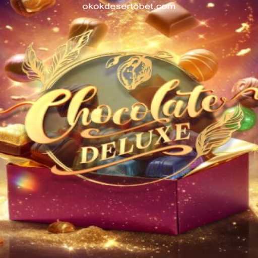 Discover the Sweet Thrills of ChocolateDeluxe on OKOKDESERTO.COM