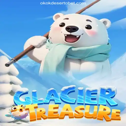 Discover the Thrilling Adventure in GlacierTreasure on OKOKDESERTO.COM