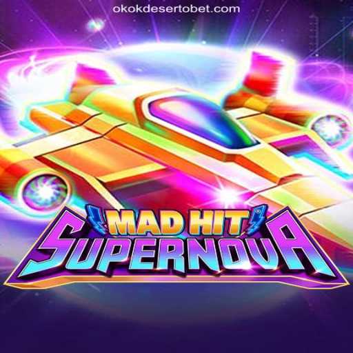 Exploring the Thrilling World of MadHitSupernova on OKOKDESERTO.COM