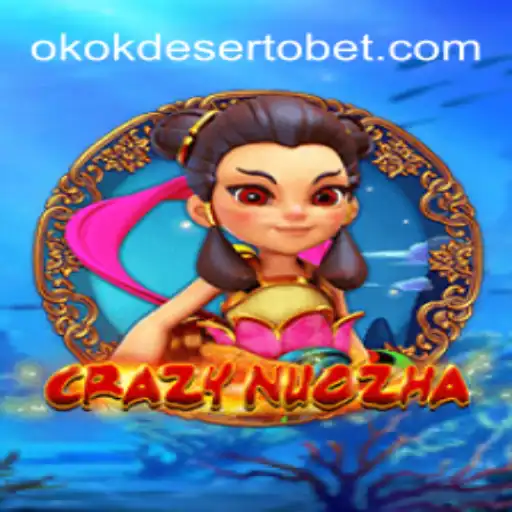 Exploring the Enchanting World of CrazyNuoZha on the OKOKDESERTO.COM Platform
