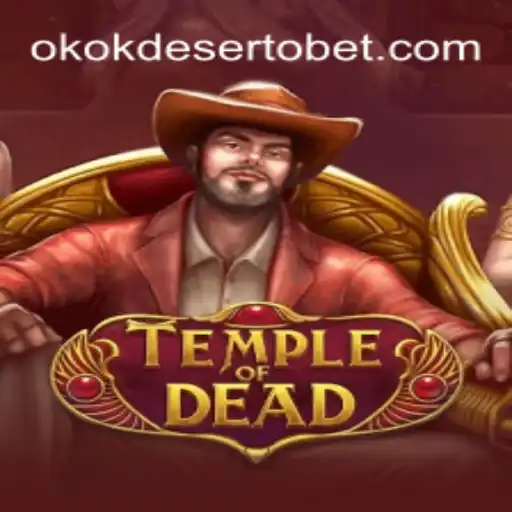 Explore the Thrilling Adventures of 'Temple of Dead' on OKOKDESERTO.COM