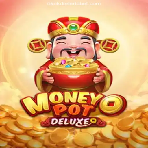 Discover the Thrills of MoneyPotDELUXE on OKOKDESERTO.COM