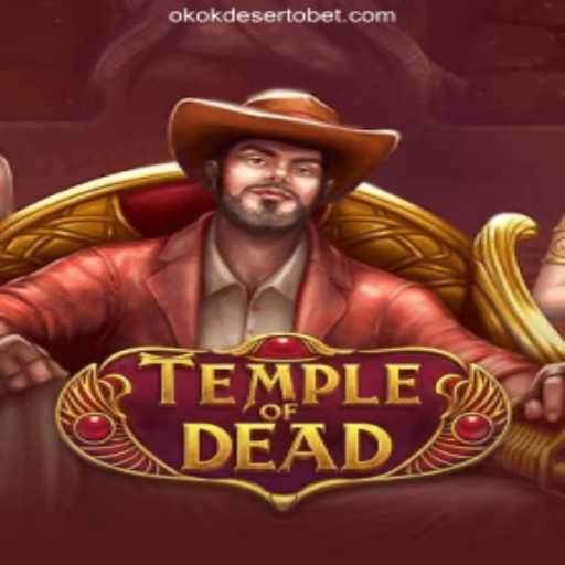 Explore the Thrilling Adventures of 'Temple of Dead' on OKOKDESERTO.COM